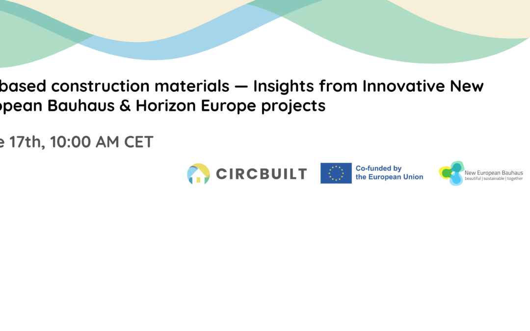 Webinar – Bio‑based construction materials — Insights from Innovative New European Bauhaus & Horizon Europe projects